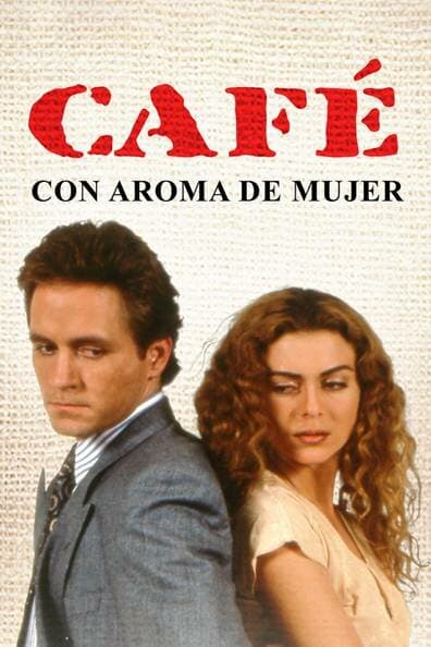 Постер к сериалу Кофе с ароматом женщины 1993