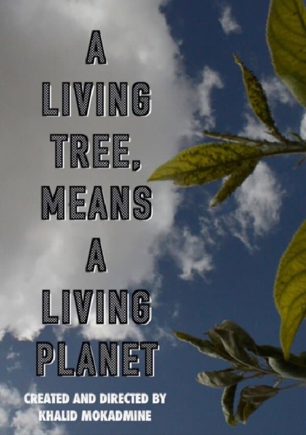 Постер к фильму A living tree means a living planet 2019