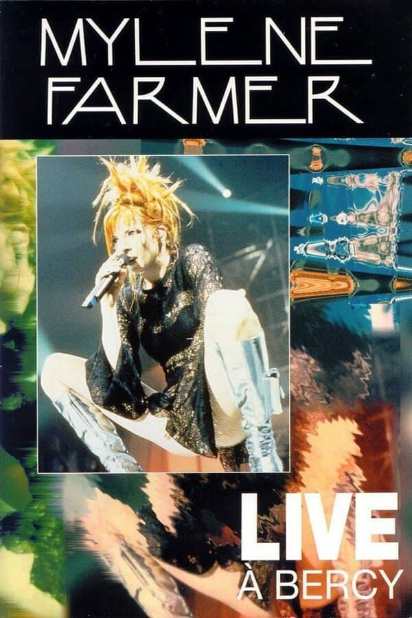 Постер к фильму Mylène Farmer: Live à Bercy 1997