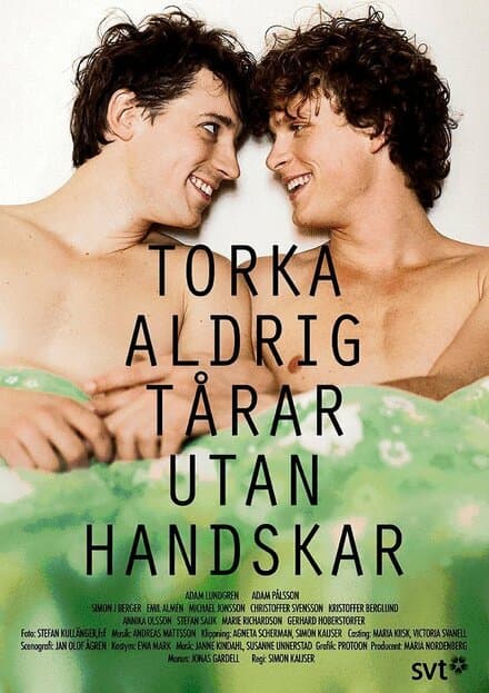 Постер к сериалу Никогда не вытирайте слезы без перчаток 2012