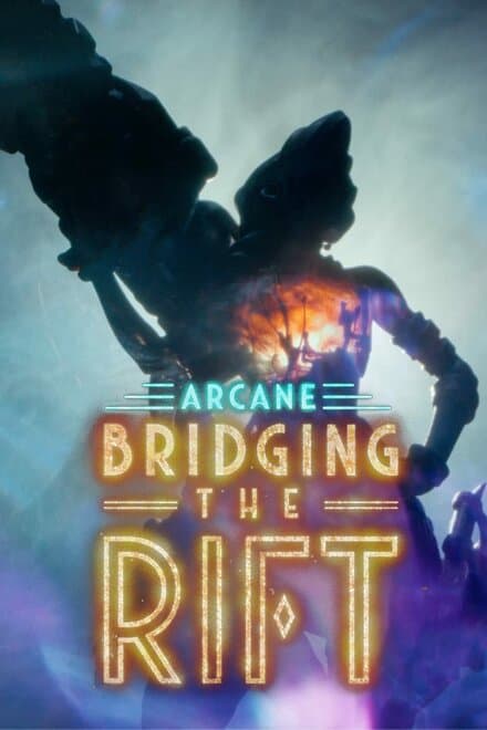 Постер к сериалу Arcane: Bridging the Rift 2022