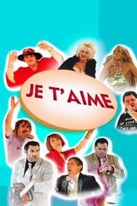 Постер к фильму Je t'aime 2007