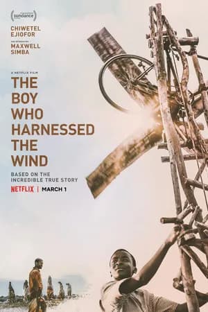 Постер к фильму Мальчик, который обуздал ветер 2019