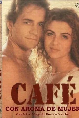 Постер к сериалу Кофе с ароматом женщины 1993