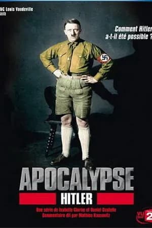 Постер к сериалу Апокалипсис: Восхождение Гитлера 2011
