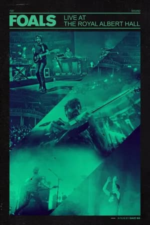 Постер к фильму Foals Live at the Royal Albert Hall 2013